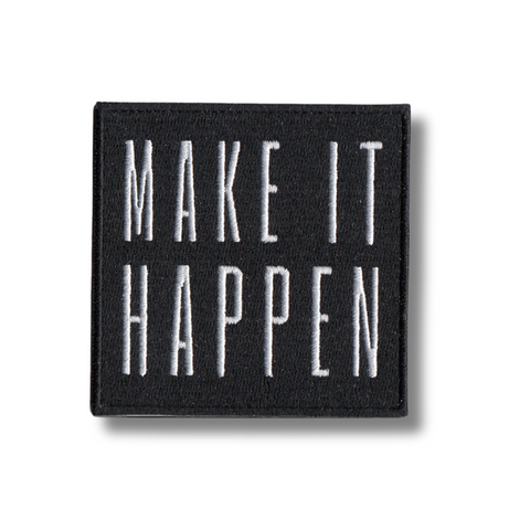 Make it Happen Patch