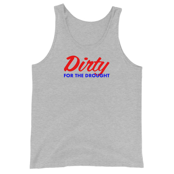 Dirty for the Drought Unisex Tank Top